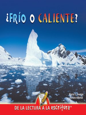 cover image of Frio O Caliente? (What Is Hot? What Is Not?) (Spanish-Readers for Writers-Early)